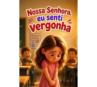 NOSSA SENHORA, EU SENTI VERGONHA: Nossa Senhora de Lourdes (HISTÓRIAS DE NOSSA SENHORA - cada história, uma Nossa Senhora)