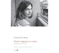 Nossa vingança é o amor: antologia poética (1971-2