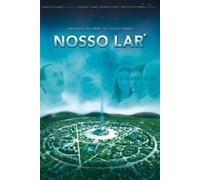 Nosso Lar - Astral City: A Spiritual Journey by Renato Prieto