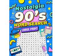 Nostalgia 90's Word Search Large Print: 100 Nostalgia Themes From The Awesome 90's (Memory Lane Nostalgia Word Search for Seniors)
