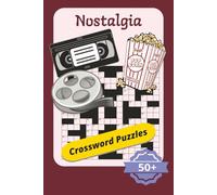 Nostalgia Crossword Puzzles 50+: Crossword Puzzles with Easy to Read Print about Nostalgia, Old times, and More | 6x9 inches, 120 pages | 50+ Puzzle ... Gift For Vacations, Holidays and Relaxation