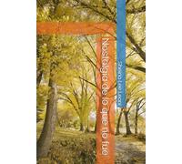 Nostalgia de lo que no fue