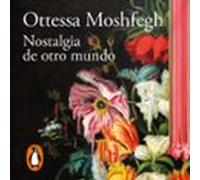 Nostalgia De Otro Mundo (audiolibro)