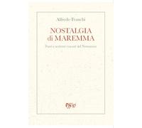 Nostalgia di Maremma. Poeti e scrittori toscani del Novecento