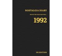 Nostalgia Diary 1992: Relive the year that was (Nostalgia Diaries - 1990s)