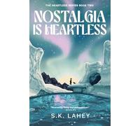 Nostalgia Is Heartless: A Time Travel Romance: 2 (The Heartless Series)
