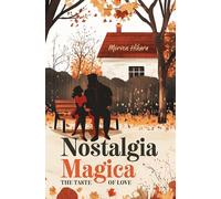Nostalgia Magica: The Taste of Love
