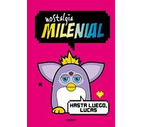 Nostalgia Milenial - Hasta luego, Lucas (No ficción)