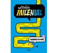 Nostalgia Milenial - Sobreviviré