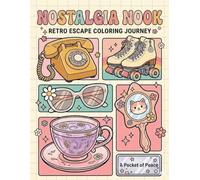 Nostalgia Nook Retro Escape Coloring Journey Bold and Easy Coloring Book for Adults and Teens: Simple Coloring Pages Featuring Vintage Vibes, Retro ... Classic Patterns, and Relaxing Creative Fun