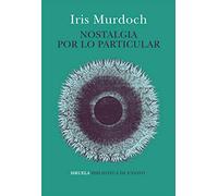 Nostalgia por lo particular: 103 (Biblioteca de Ensayo / Serie mayor)