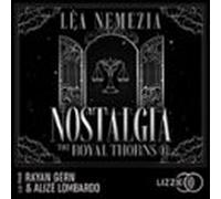 Nostalgia : The Royal Thorns - Tome 2 - La romance dark academia qui a conquis les lecteurs sur Wattpad