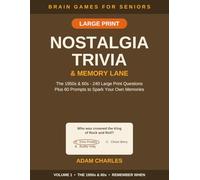 Nostalgia Trivia & Memory Lane: The 1950s & 60s - 240 Large Print Trivia Questions & 60 Memory Prompts for Seniors - Volume 1 (Brain Games for Seniors: Mixed Puzzles)