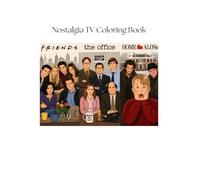 Nostalgia TV Coloring Book: Friends, The office and more
