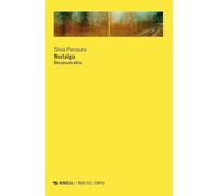 Nostalgia. Una piccola etica (I nodi del tempo)