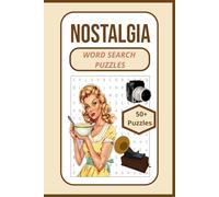 Nostalgia Word Search Book: Nostalgia Word Search | Relive the Joy of Golden Days with Easy-to-Read Word Searches Featuring Retro Memories, Childhood ... Puzzles… Perfect for Relaxation, Gifting, and