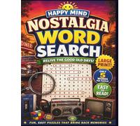 Nostalgia Word Search for Adults Large Print: Easy Retro-Themed Puzzles with Only 5 Words Per Puzzle for Relaxation, Memory Boost & Stress-Free Fun (Happy Mind Easy Word Search Collection)