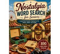 Nostalgia Word Search for Seniors: 100 Large Print Puzzles Inspired by the 1950s, 1960s & 1970s