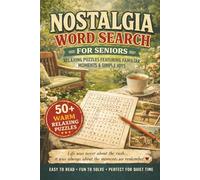 NOSTALGIA WORD SEARCH FOR SENIORS: 50+ Easy to Read Word Find Puzzles Book Featuring Familiar Moments, Classic Times & Sparking Memories of Nostalgic ... (CLASSIC RETRO GIFTS WORD SEARCH SERIES)