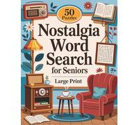 Nostalgia Word Search for Seniors - 50 Large Print Puzzles: Word Search Book for Elderly Seniors & Adults | 50 Puzzles | Memory Boost, Classic Themes, Stress Relief