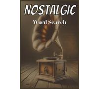 Nostalgia Word Search: Fun and Challenging Puzzle Books with Easy to Read Print about Classics, Past Times, Vintage and more | 6x9 inches, 110 Pages | ... … Gift for Vacations, Holidays and Relaxation