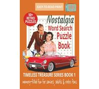 NOSTALGIA WORD SEARCH PUZZLE BOOK: Word Searches With Easy to Read Print About Memories, Classic Moments & Retro Fun and more for Seniors, Adults & ... Gift for Holidays, Vacations & Free Time.