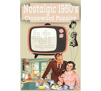Nostalgic 1950's Crossword Puzzles: 60 Puzzles with solutions, Easy to Read, 6x9, Travel games, Gifts for adults, him, her, Grandmom, Grandpop