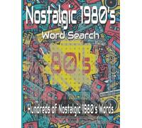 Nostalgic 1980's Word Search Puzzle Book for Adults: Word Searches with Easy to Read Print about 1980's, Culture, Music, and more. 8.5X11 inches, 110 pages | 50+ Puzzle. Makes a Great Gift.