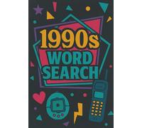 Nostalgic 1990s Word Search Puzzle Book: Word Searches with Easy-to-Read Print about 1990s Culture, Technology, Fashion, and More | 6x9 inches, 110 ... Perfect Gift for Seniors, Adults, and Teens!