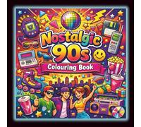 Nostalgic 90s Colouring Book: Retro Neon Fun for Adults and Teens - 90s Memories
