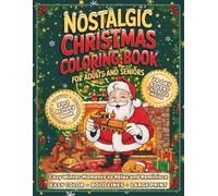 Nostalgic Christmas Coloring Book for Adults and Seniors: Bold Line, Large-Print Holiday Scenes to Easily Color Cozy Winter Moments, Relax and Reminisce