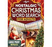 Nostalgic Christmas Word Search for Adults: Large Print Holiday Puzzle Book to Relax, Relive Winter Memories & Keep Your Mind Active with Festive Fun