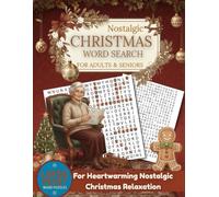 Nostalgic Christmas Word Search for Adults & Seniors: Large Print Holiday Puzzle Book to Relax, Relive Winter Memories & Keep Your Mind Active with Festive Fun | 8.5x11 Inches, 98