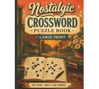 Nostalgic Crossword Puzzle Book for Teens, Adults and Seniors: 45 Themed Large Print Variety Puzzles for Memory Recall and Brain Health to Reclaim ... Past Joys (Best Gifts for Seniors and Adults)