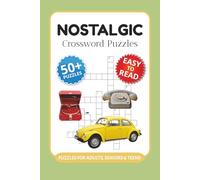 Nostalgic Crossword Puzzles: Crossword Puzzles with Easy to Read Print about Nostalgic, Memories, Positive Emotions and More I 6x9 inches, 120 pages I 50+… Gift for Vacations, Holidays and Relaxation
