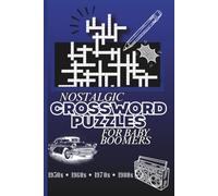 Nostalgic Crossword Puzzles for Baby Boomers: A Nostalgic Crossword Puzzle Book with TV Crossword Puzzles, Classic Entertainment and Nostalgic Memories from the Boomer Generation