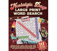 Nostalgic Days Large Print Word Search: 111 Retro Puzzles Celebrating Life, Music, and Culture from the 50s to the 80s with fun facts, trivia and quotes for adults and seniors.
