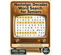 Nostalgic Decades Word Search for Seniors: Large Print Retro Puzzle Collection with 100 Themed Finds Across Five Classic Decades