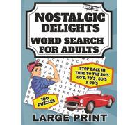 Nostalgic Delights Word Search Large Print: Word Search Puzzles with Easy to Read Print about the 50's , 60's , 70's, 80's and 90's. | 8.5 x 11 ... Gift for Vacation, Holiday and Relaxation