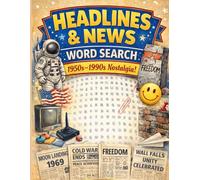 Nostalgic Headlines Word Search: Over 100 Nostalgic Puzzles Inspired by the News & Headlines of 1950-90