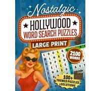 Nostalgic Hollywood Word Search Puzzles Large Print: 100 Nostalgic Hollywood Themed Puzzles and Fun Facts to Sharpen the Mind and Bring Back Fond ... Adults and Seniors (Puzzles From Memory Lane)