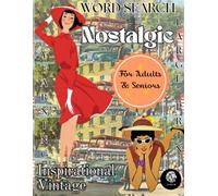 Nostalgic & Inspirational Word Search for adults and seniors: Boost your vocabulary with large print puzzles of vintage blessings, cozy and sweet memories.