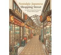 Nostalgic Japanese Shopping Street: An Adult Coloring Book Inspired by Retro Showa Japan