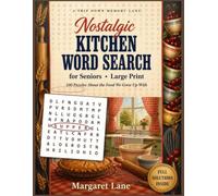 Nostalgic Kitchen Word Search for Seniors - Large Print: A Gift for Mom, Grandma & Home Cooks: 100 Puzzles About the Food We Grew Up With - Sunday ... (Large Print Puzzle Books For Seniors)