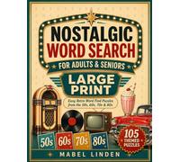 Nostalgic Large Print Word Search for Adults & Seniors: Easy Retro Word Find Puzzles from the 50s, 60s, 70s & 80s for Adults, Seniors and Beginners