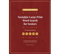 Nostalgic Large Print Word Search for Seniors: 75 Themed Puzzles - Classic TV, Golden Oldies & Retro Memories from the 1950s to 1990s
