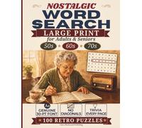 Nostalgic Large Print Word Search Puzzles for Adults and Seniors: 100 Easy Retro Puzzles from the 1950s, 1960s and 1970s | Genuine 30-Point Font | No Diagonals | Trivia on Every Page | Volume 1