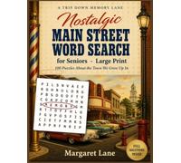 Nostalgic Main Street Word Search for Seniors - Large Print: A Gift for Grandma, Grandpa, Mom & Dad - 100 Puzzles About the Town We Grew Up In: the ... House (Large Print Puzzle Books For Seniors)