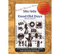 Nostalgic Memories Theme 50s/60s Good Old Days Word Search: A Heartwarming word puzzle | Easy-to-Read print 8x10", 110 pages, 50+ puzzles ... A memorable gift or momento for Boomers folks & more!