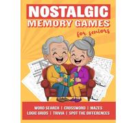 Nostalgic Memory Games for Seniors: Fun & Easy Brain Boosting Puzzles and Activities - Word Search, Crosswords, Mazes, Logic Grids, Trivia, Differences and Matching
